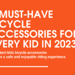 must have bicycle accessories for kids